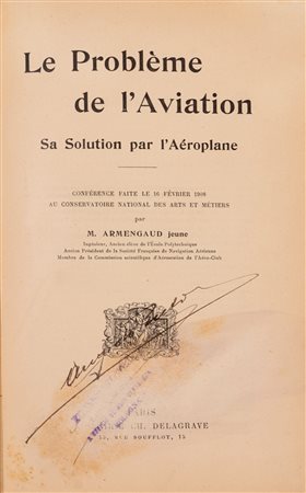 Jules Armengaud - Le problème de l'Aviation. Sa solution par l'Aéroplane, 1908