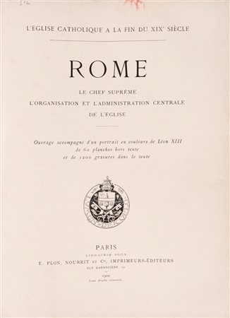 Rome le Chef Suprême. L'organisation et L'administration Centrale de l'église, 1900