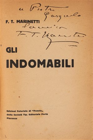 Filippo Tommaso Marinetti (Alessandria d’Egitto 1876 - Bellagio 1944)  - Gli Indomabili, 1922