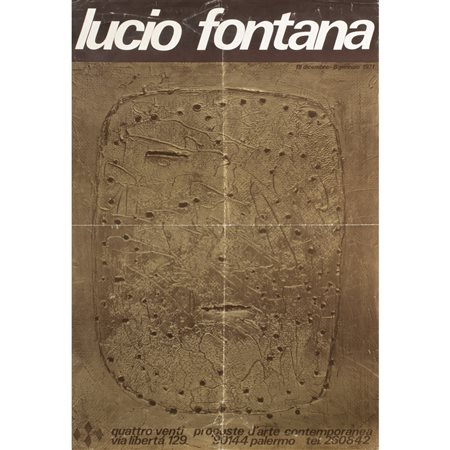 Lucio Fontana (Rosario 1899 - Comabbio 1968) Manifesto "Lucio Fontana" 1971...