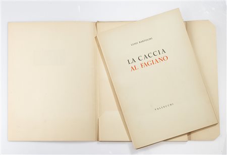 Luciano Bartolini 1948 Fiesole-1994 Fiesole, La caccia al fagiano Es. 96/200....