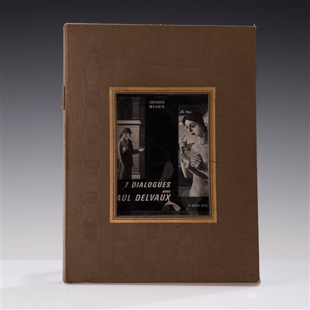 Paul Delvaux - Jacques Meuris, 7 dialogues avec Paul Delvaux Es. 56/150....