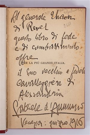 Gabriele D'Annunzio - Raro volume "Alla più grande Italia" con dedica a Thaon di Revel, 1916