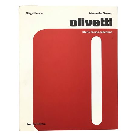 Sergio Polano - Alessandro Santero - Olivetti - Storie da una collezione, 2023