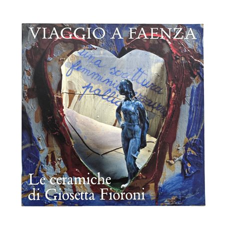 Viaggio a Faenza. Le ceramiche di Giosetta Fioroni, 2007