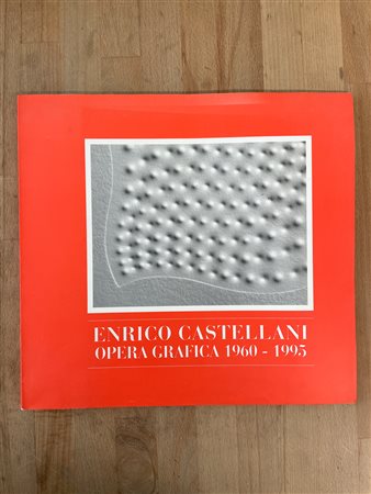 MONOGRAFIE DI ARTE GRAFICA (ENRICO CASTELLANI) - Enrico Castellani. Opera grafica 1960-1995, 1996