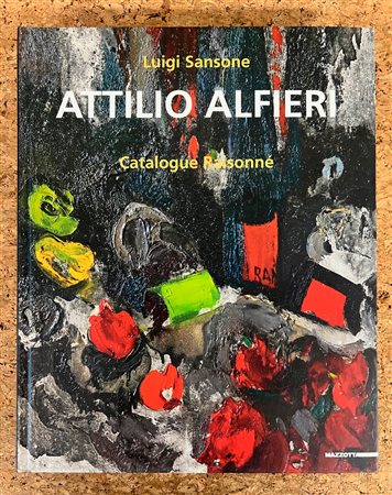 ATTILIO ALFIERI - Attilio Alfieri. Catalogue Raisonné, 2012
