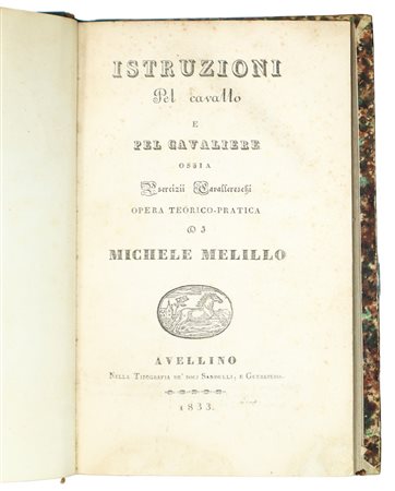 Istruzioni  pel cavallo e pel cavaliere ossia esercizii cavallereschi opera teorico-pratica, 1833