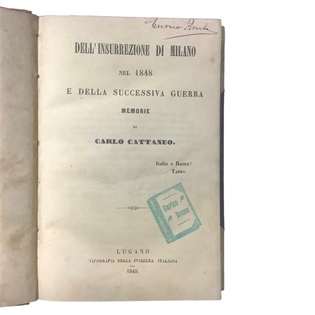 Carlo Cattaneo (1801 - 1869)  - Dell'insurrezione di Milano nel 1848 e della successiva guerra - Memorie di Carlo Cattaneo, 1849