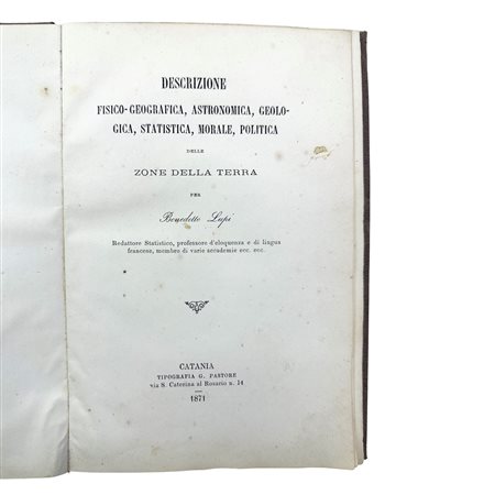 Descrizione Fisico-Geografica, Astornomica, Geologica, Statistica, Morale, Politica delle zone della Terra per Benedetto Lupi, 1871
