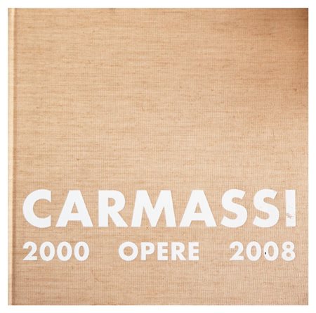 Catalogo delle opere su tela di Arturo Carmassi 2000-2008, Fondazione Druart-Carmassi