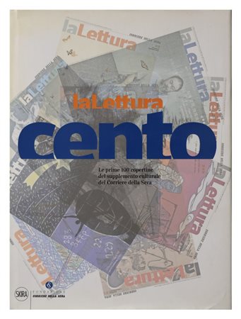 Catalogo sulle prime 100 copertine de La lettura, fondazione Corriere della Sera