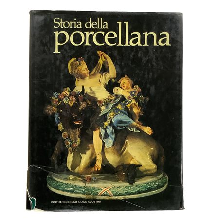 AA. VV. - Storia della porcellana, 1983