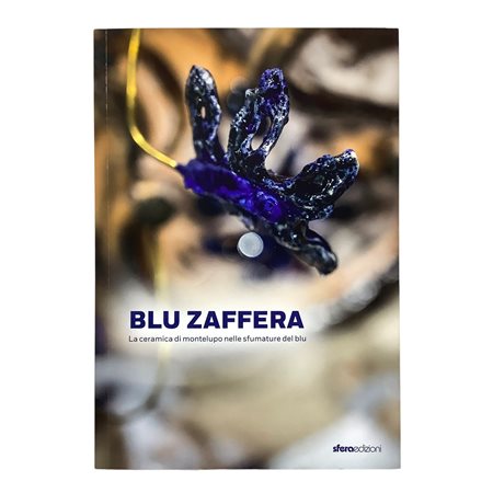 Blu zaffera - La ceramica di Montelupo nelle sfumature del blu, 2023