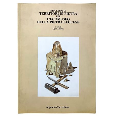 Dieci anni di territori di pietra per l'Ecomuseo della Pietra Leccese, 2000