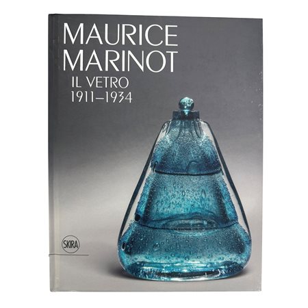 Maurice Marinot. Il Vetro 1911-1934, 2019