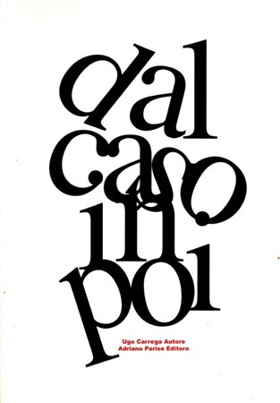 CARREGA UGO Genova 1935 - Milano 2014 "Catalogo"
