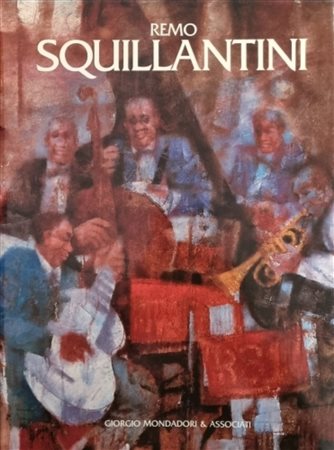 SQUILLANTINI REMO Stia 1920 - Firenze 1996 "Catalogo"