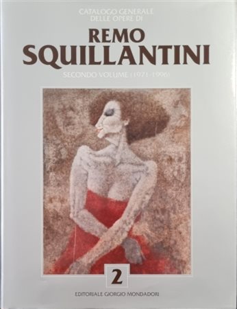SQUILLANTINI REMO Stia 1920 - Firenze 1996 "Catalogo"