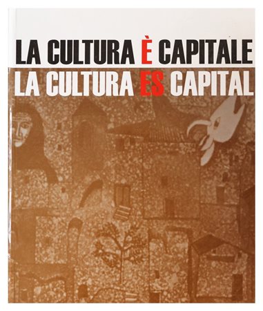La cultura è capitale - La cultura es capital, a cura di Andrea Iezzi, Mulph, 1 vol., brossura. 