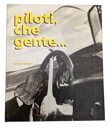 Libro Ferrari 1983 "Piloti, che gente...". Splendido libro Scuderia Ferrari dal