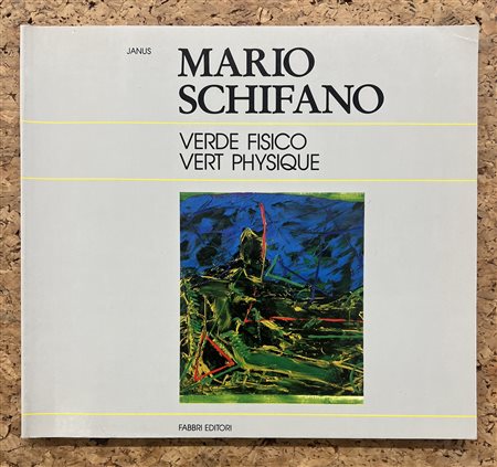 MARIO SCHIFANO - Mario Schifano. Verde fisico, 1988