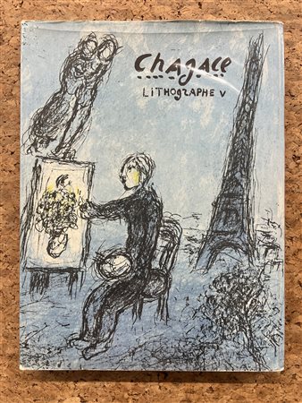 MONOGRAFIE DI ARTE GRAFICA (MARC CHAGALL) - Chagall. Lithographe V, 1984