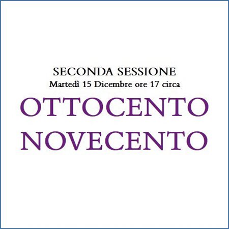 In questa Seconda sessione, dedicata all'Ottocento e Novecento italiani ed...