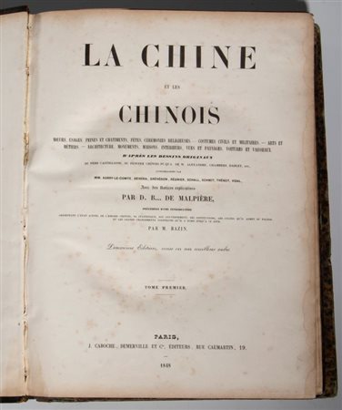  
Due volumi originali "La Chine et les chinois". France, 1848 
 Ciascun volume: Altezza cm 35; larghezza cm 6; profondità cm 6