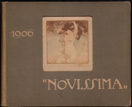 AA.VV.  
Novissima. Albo Annuale D'Arti e Lettere. Anno VI 1906
 