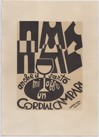 FORTUNATO DEPERO (Fondo, 1892 - Rovereto, 1960) 
Anche il sarto mi offrì un cordial Campari 
 