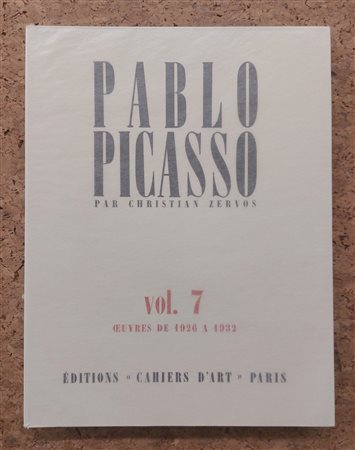 PABLO PICASSO - Pablo Picasso par Christian Zervos. Catalogue Raisonné, Vol.7. œuvres de 1926 à 1932, 1982
