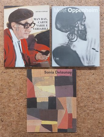 SONIA DELAUNAY, MAN RAY E MERET OPPENHEIM - Lotto unico di 3 cataloghi