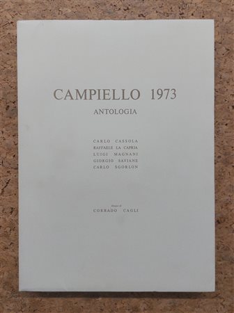 ANTOLOGIA DEL CAMPIELLO (CORRADO CAGLI) - Antologia del Campiello 1973, 1973