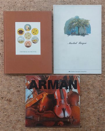 FERNANDEZ ARMAN, MARTIAL RAYSSE E THOMAS SHÜTTE - Lotto unico di 3 cataloghi
