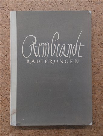 EDIZIONI D'ARTE (REMBRANDT) - Rembrandt. Radierungen, 1939
