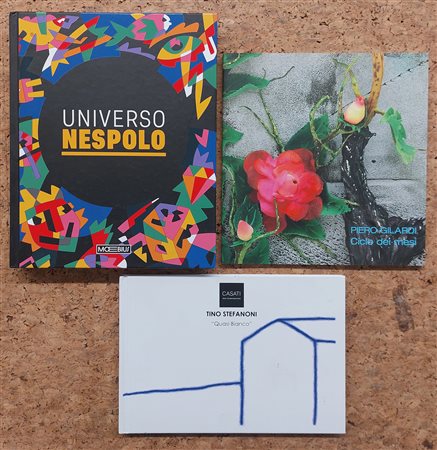 TINO STEFANONI, PIERO GILARDI E UGO NESPOLO - Lotto unico di 3 cataloghi