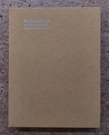 PIERO PIZZI CANNELLA - Pizzi Cannella. Salon de musique. Concerto per pianoforte, 2006