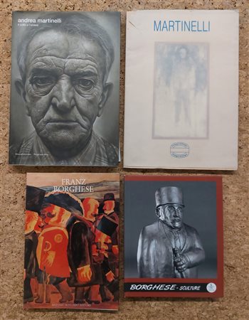 FRANZ BORGHESE E ANDREA MARTINELLI - Lotto unico di 4 cataloghi: