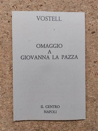 EDIZIONI RARE (WOLF VOSTELL) - Vostell. Omaggio a Giovanna La Pazza, 1980