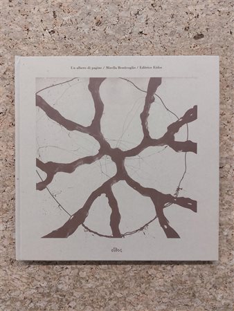 MIRELLA BENTIVOGLIO - Mirella Bentivoglio. Un albero di pagine, 1992