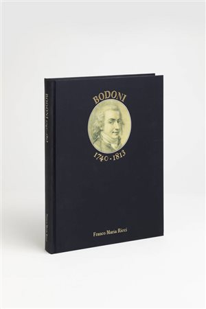 FRANCO MARIA RICCI<BR>Parma 1937 - 2020 Fontanellato<BR>"Vita del cavaliere Giambattista Bodoni tipografo italiano 1740-1813"