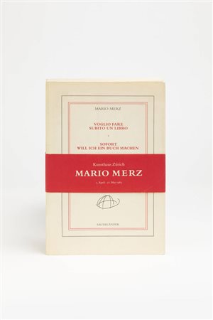 MARIO MERZ<BR>Milano 1925 - 2003 Torino<BR>"Voglio fare subito un libro/Sofort will ich ein Buch machen", 1985