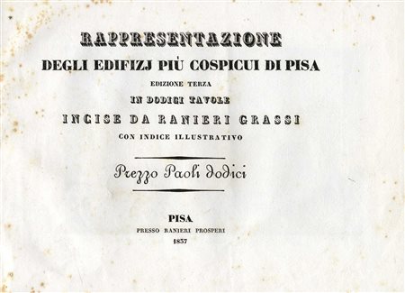 Ranieri Grassi, Rappresentazione degli edifizj più cospicui di Pisa, edizione...