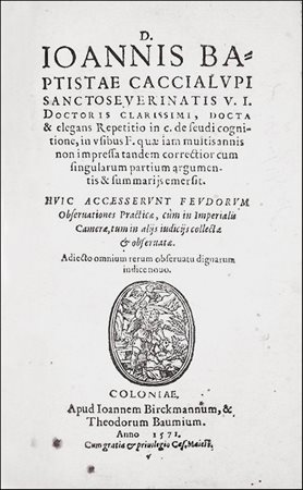 UNOCOMMON GERMAN IMPRINT OF CACCIALUPI'S TREATISE ON FEUDAL LAWCaccialupi,...