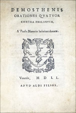 DEMOSTHENES TRANSLATED BY THE YOUNG ALDUS’ SONDEMOSTHENES. Demosthenis...