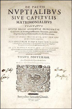 THE MARRIAGE LAWS IN CATALONIAFontanella, Juan Pedro. De Pactis Nuptialibus...