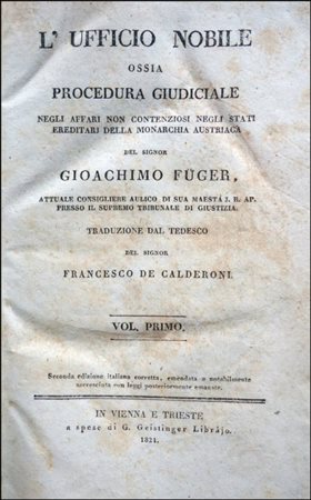 THE CIVIL PROCEDURAL LAW IN THE AUSTRIAN EMPIREFuger, Joachim. L'ufficio...