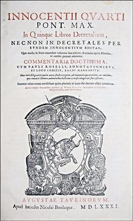 POPE INNOCENTIUS IV'S COMMENTARY ON DECRETALS: A MILESTONE IN THE HISTORY OF...