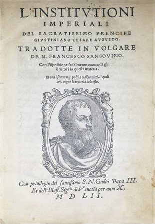 FIRST EDITION IN ITALIAN LANGUAGE OF JUSTINIAN’S INSTITUTIONS[Sources of...